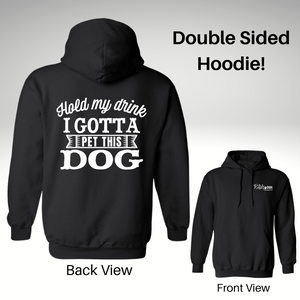 Hold My Drink Hoodie - Double Sided