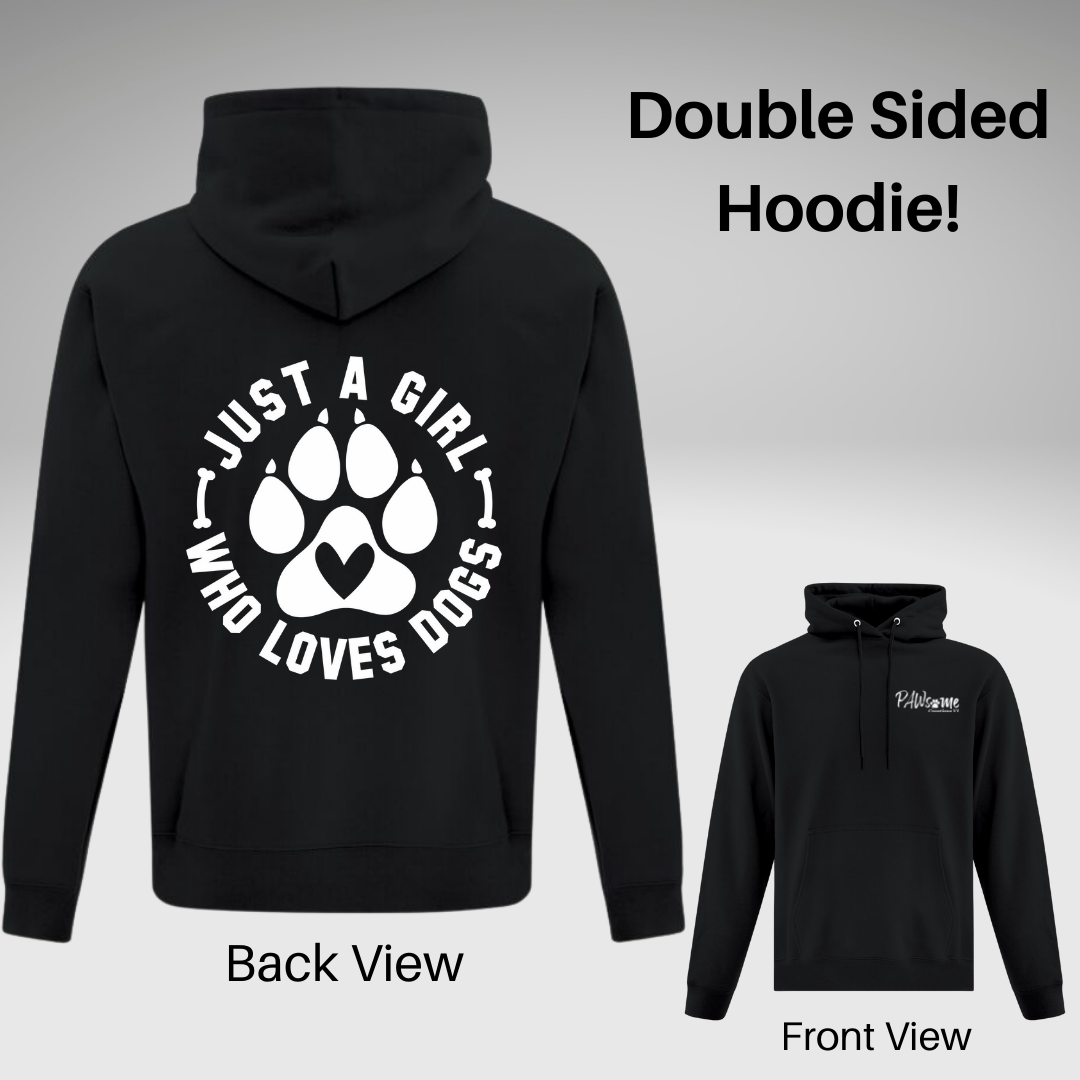 Just a Girl Who Loves Dogs Hoodie - Double Sided