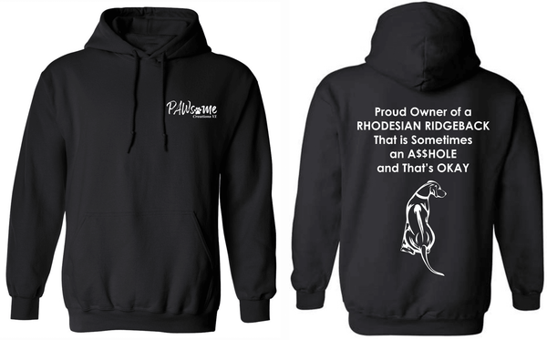 Sometimes an A$$Hole Hoodie - Two Sides - PAWsome Creations VI