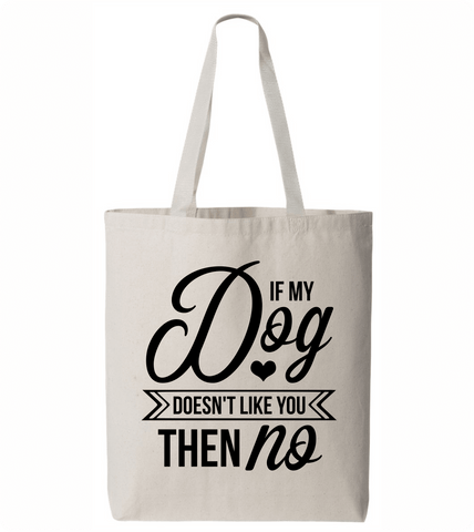 Dog No Like - Me No Like Tote Bag - PAWsome Creations VI