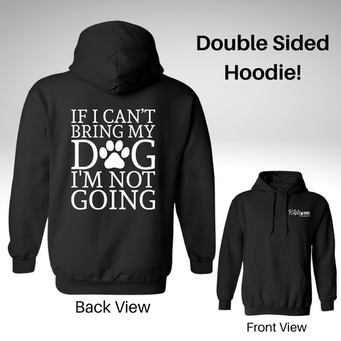 I'm Not Going Hoodie - Double Sided