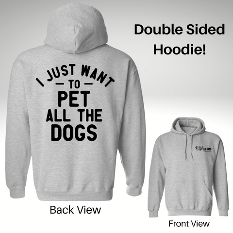 Pet ALL the Dogs Hoodie - Double Sided