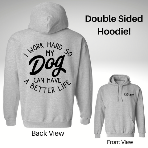 I Work Hard Hoodie - Double Sided