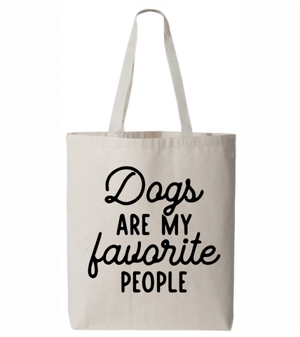 Dogs are my Favorite People Tote Bag - PAWsome Creations VI