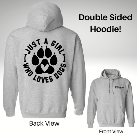 Just a Girl Who Loves Dogs Hoodie - Double Sided