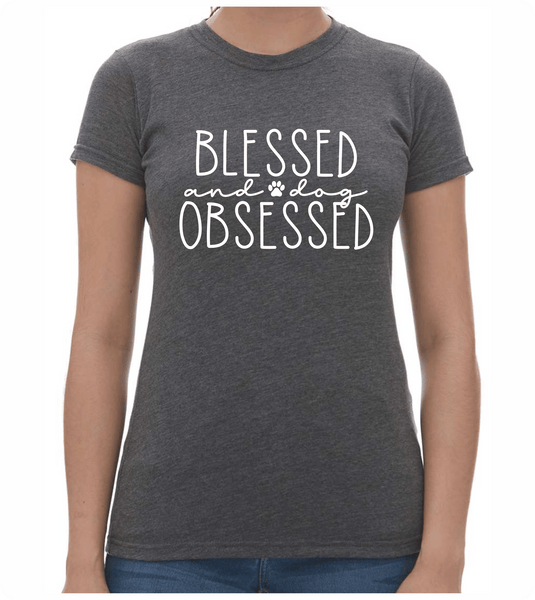 Blessed and Dog Obsessed Ladies T-Shirt - PAWsome Creations VI