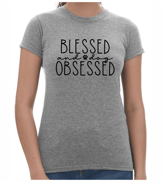 Blessed and Dog Obsessed Ladies T-Shirt - PAWsome Creations VI