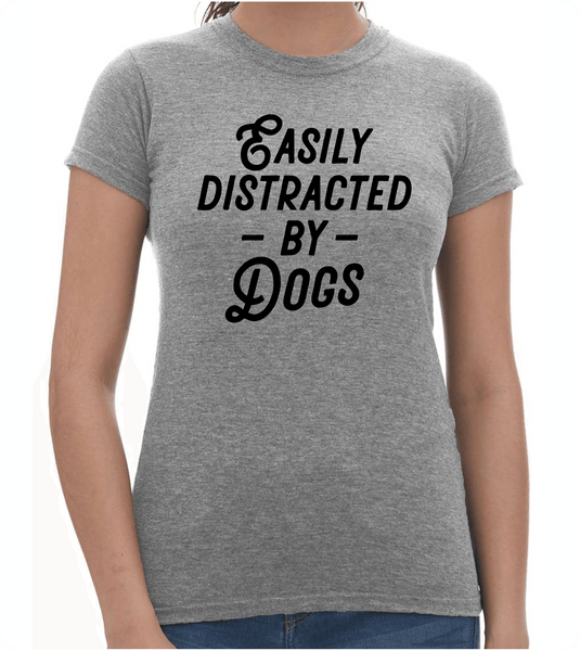 Easily Distracted Ladies T-Shirt - PAWsome Creations VI