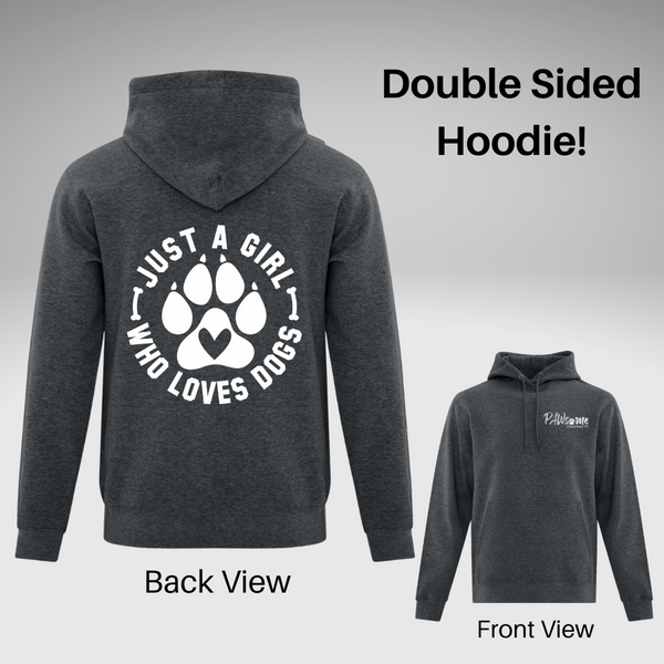 Just a Girl Who Loves Dogs Hoodie - Double Sided