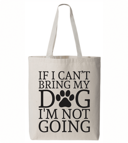 Not Going Tote Bag - PAWsome Creations VI