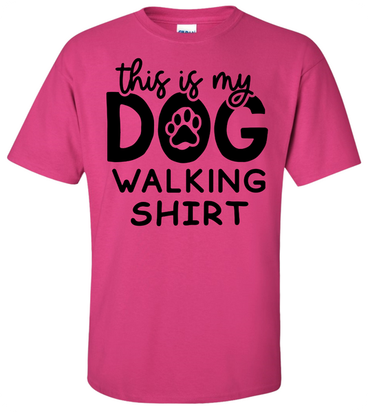 This is my Dog Walking T-Shirt