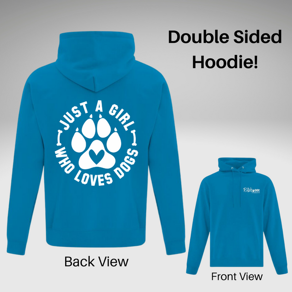 Just a Girl Who Loves Dogs Hoodie - Double Sided