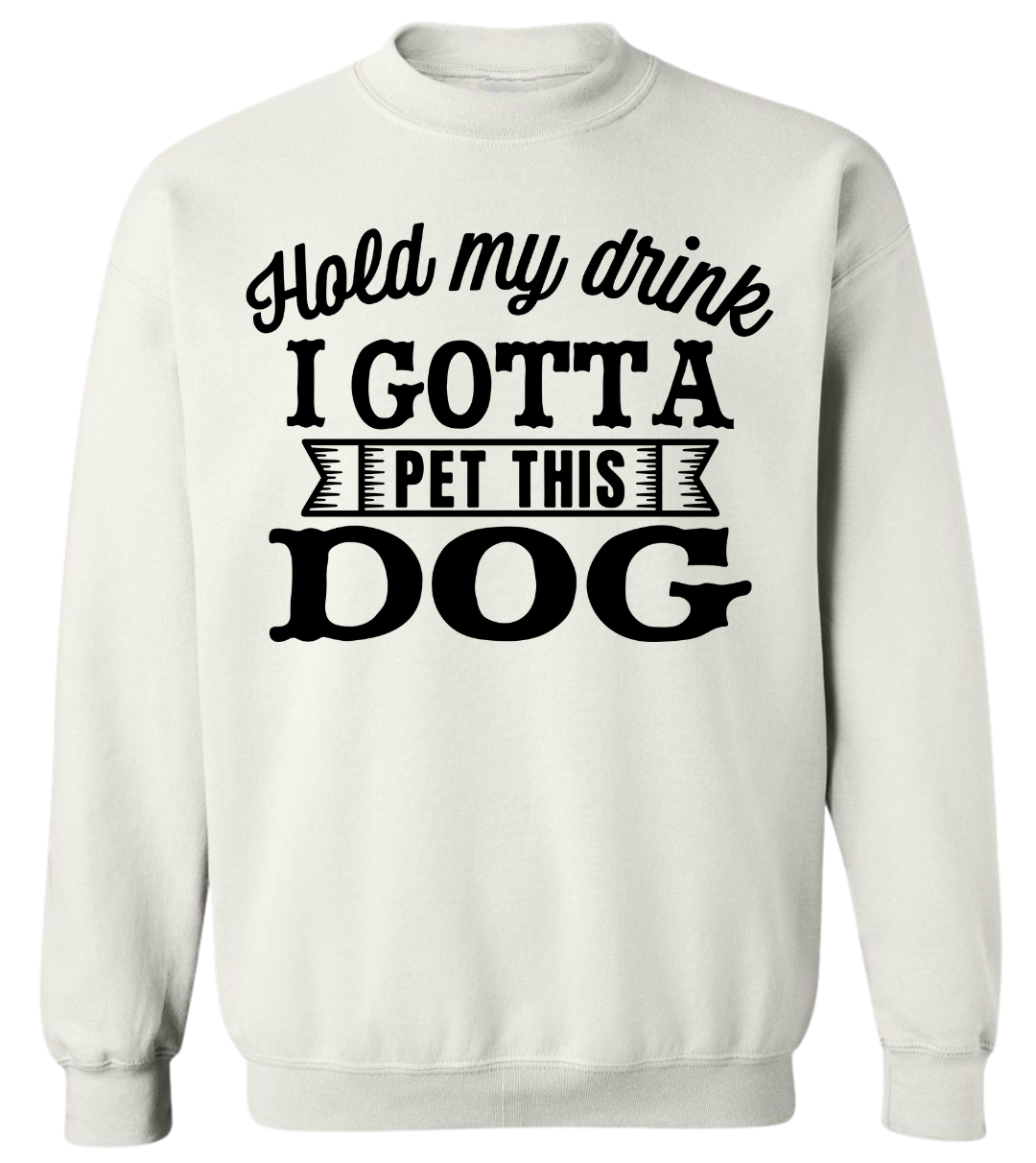 Hold My Drink Crewneck Sweatshirt