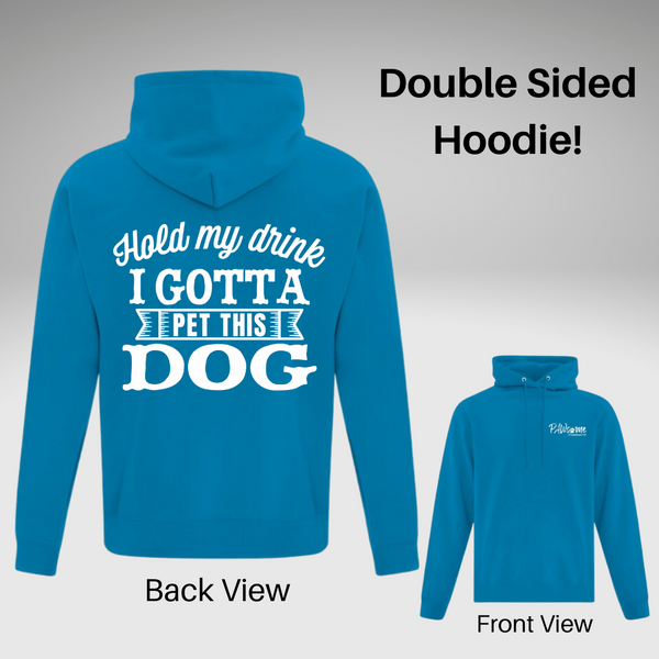 Hold My Drink Hoodie - Double Sided