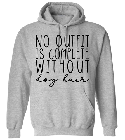 No Outfit is Complete Hoodie