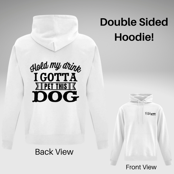 Hold My Drink Hoodie - Double Sided