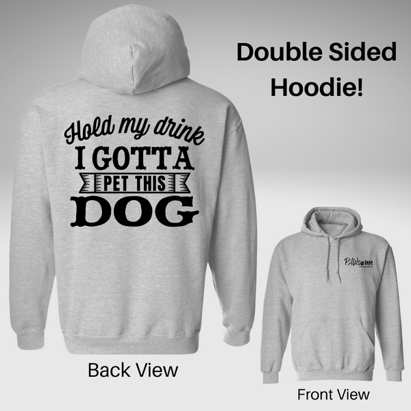 Hold My Drink Hoodie - Double Sided