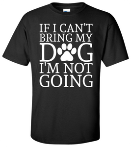 I'm Not Going T-Shirt