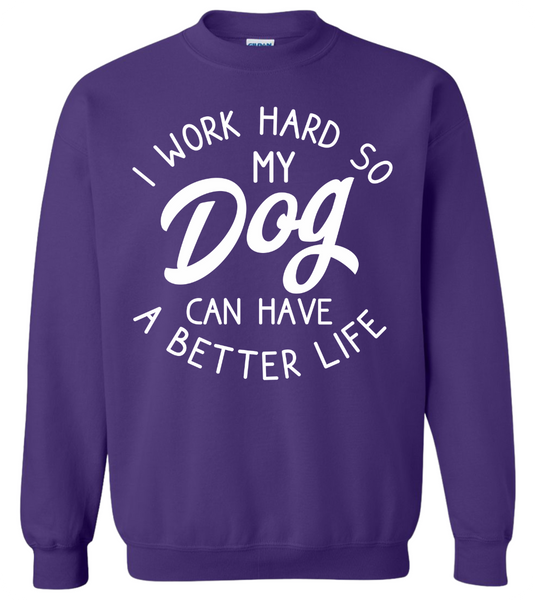 I Work Hard Crewneck Sweatshirt