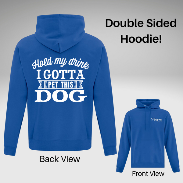 Hold My Drink Hoodie - Double Sided